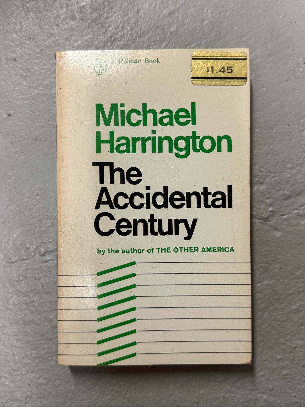 Vintage The Accidental Century Michael Harrington Pelican PB Political Science